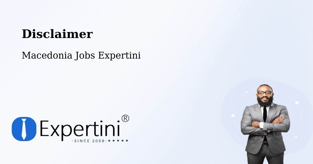 Disclaimer – Kuklis - Macedonia Jobs Expertini