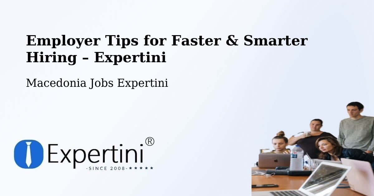 Employer Tips for Hiring & Recruitment – Kuklis - Kuklis, Macedonia Jobs Expertini