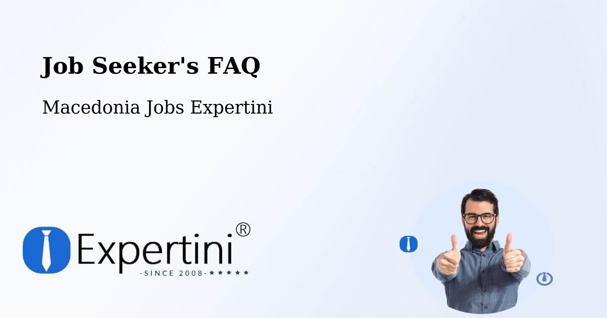 Job Seeker FAQ – Kuklis - Macedonia Jobs Expertini