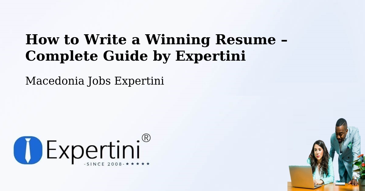 Resume Writing Guide for Job Seekers – Kuklis - Kuklis, Macedonia Jobs Expertini